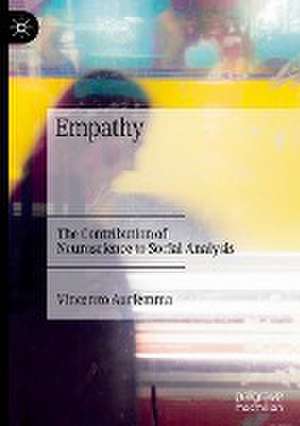 Empathy: The Contribution of Neuroscience to Social Analysis de Vincenzo Auriemma