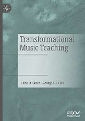 Transformational Music Teaching de Edna B. Chun