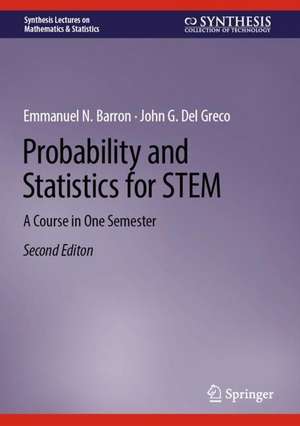 Probability and Statistics for STEM: A Course in One Semester de Emmanuel N. Barron