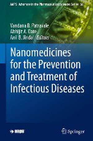 Nanomedicines for the Prevention and Treatment of Infectious Diseases de Vandana B. Patravale