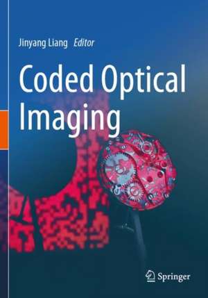 Coded Optical Imaging de Jinyang Liang