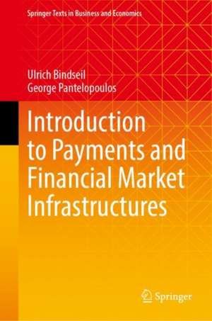 Introduction to Payments and Financial Market Infrastructures de Ulrich Bindseil