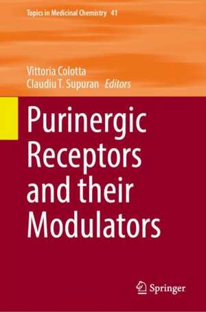 Purinergic Receptors and their Modulators de Vittoria Colotta