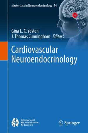 Cardiovascular Neuroendocrinology de Gina L. C. Yosten