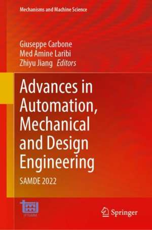 Advances in Automation, Mechanical and Design Engineering: SAMDE 2022 de Giuseppe Carbone