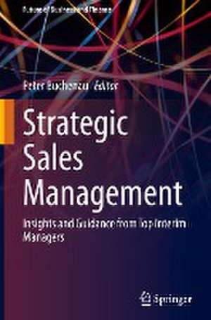 Strategic Sales Management: Insights and Guidance from Top Interim Managers de Peter Buchenau