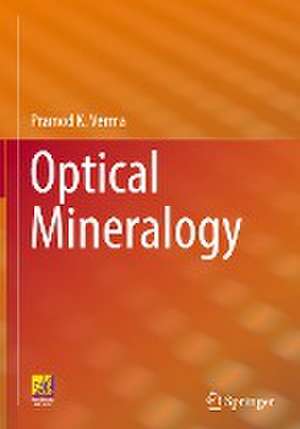 Optical Mineralogy de Pramod K. Verma