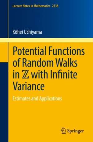 Potential Functions of Random Walks in ℤ with Infinite Variance: Estimates and Applications de Kôhei Uchiyama