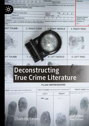 Deconstructing True Crime Literature de Charlotte Barnes