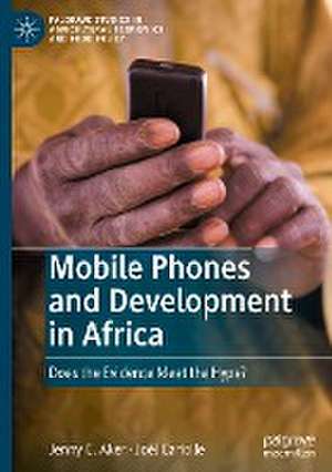 Mobile Phones and Development in Africa: Does the Evidence Meet the Hype? de Jenny C. Aker