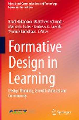 Formative Design in Learning: Design Thinking, Growth Mindset and Community de Brad Hokanson