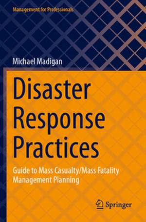 Disaster Response Practices de Michael Madigan