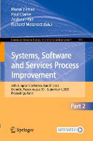 Systems, Software and Services Process Improvement: 30th European Conference, EuroSPI 2023, Grenoble, France, August 30 – September 1, 2023, Proceedings, Part II de Murat Yilmaz