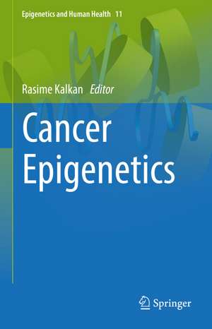 Cancer Epigenetics de Rasime Kalkan