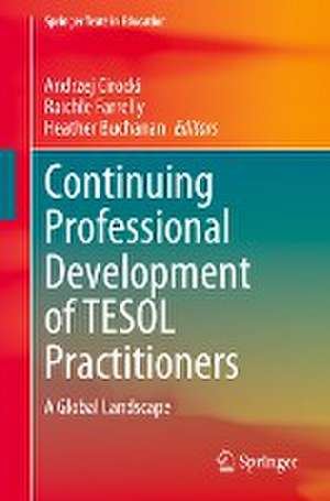 Continuing Professional Development of TESOL Practitioners: A Global Landscape de Andrzej Cirocki