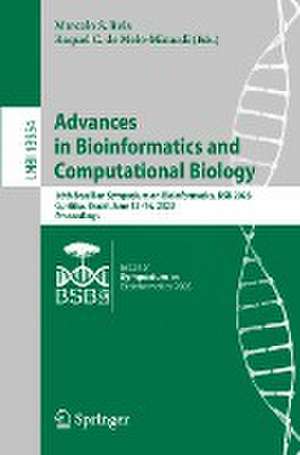 Advances in Bioinformatics and Computational Biology: 16th Brazilian Symposium on Bioinformatics, BSB 2023, Curitiba, Brazil, June 13–16, 2023, Proceedings de Marcelo S. Reis