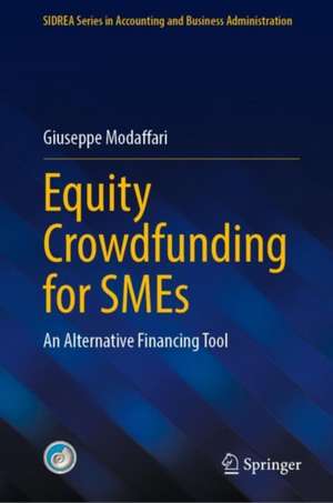 Equity Crowdfunding for SMEs: An Alternative Financing Tool de Giuseppe Modaffari