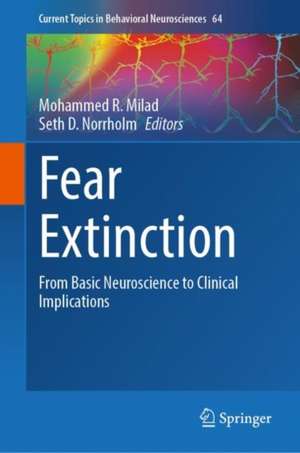 Fear Extinction: From Basic Neuroscience to Clinical Implications de Mohammed R. Milad