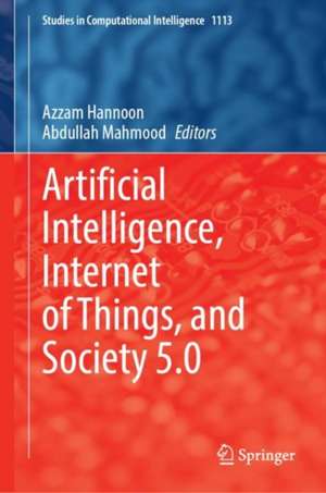 Artificial Intelligence, Internet of Things, and Society 5.0 de Azzam Hannoon