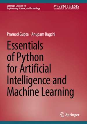 Essentials of Python for Artificial Intelligence and Machine Learning de Pramod Gupta