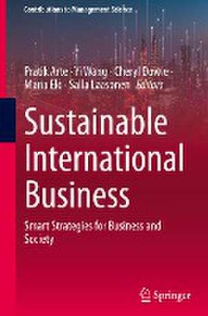 Sustainable International Business: Smart Strategies for Business and Society de Pratik Arte