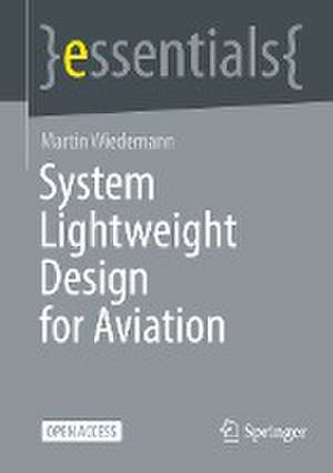 System Lightweight Design for Aviation de Martin Wiedemann