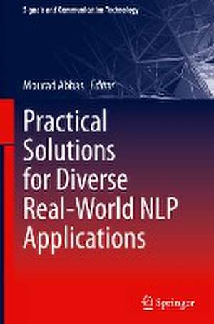 Practical Solutions for Diverse Real-World NLP Applications de Mourad Abbas