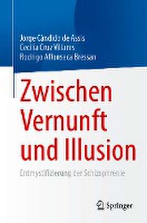 Zwischen Vernunft und Illusion: Entmystifizierung der Schizophrenie de Jorge Cândido de Assis