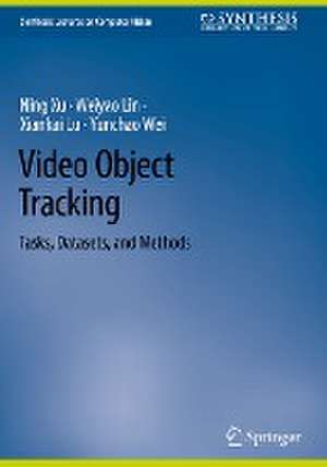 Video Object Tracking: Tasks, Datasets, and Methods de Ning Xu