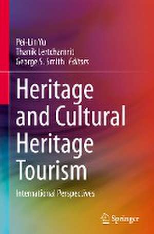 Heritage and Cultural Heritage Tourism: International Perspectives de Pei-Lin Yu