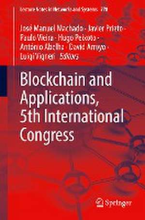 Blockchain and Applications, 5th International Congress de José Manuel Machado