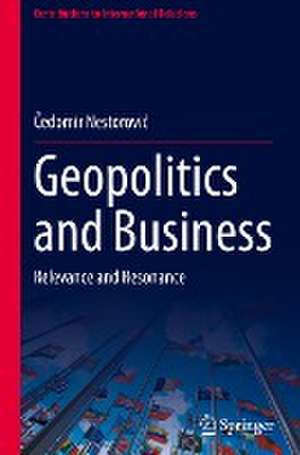 Geopolitics and Business: Relevance and Resonance de Čedomir Nestorović