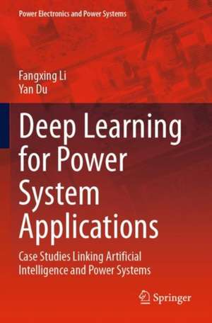 Deep Learning for Power System Applications de Fangxing Li
