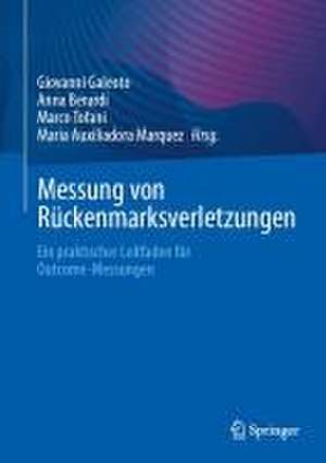 Messung von Rückenmarksverletzungen: Ein praktischer Leitfaden für Outcome-Messungen de Giovanni Galeoto