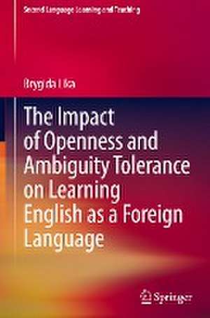 The Impact of Openness and Ambiguity Tolerance on Learning English as a Foreign Language de Brygida Lika