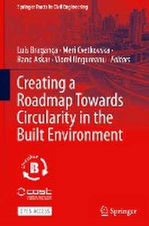 Creating a Roadmap Towards Circularity in the Built Environment de Luís Bragança
