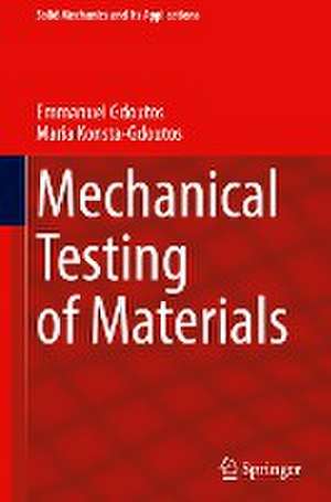 Mechanical Testing of Materials de Emmanuel Gdoutos