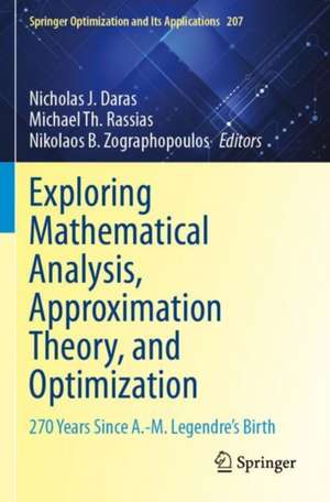 Exploring Mathematical Analysis, Approximation Theory, and Optimization de Nicholas J. Daras
