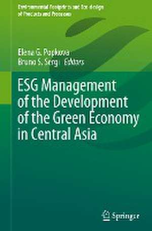 ESG Management of the Development of the Green Economy in Central Asia de Elena G. Popkova