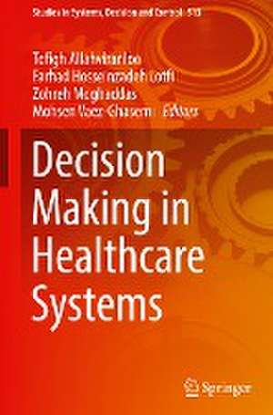 Decision Making in Healthcare Systems de Tofigh Allahviranloo