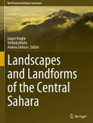 Landscapes and Landforms of the Central Sahara de Jasper Knight