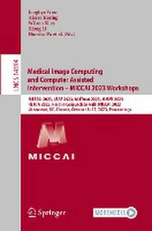 Medical Image Computing and Computer Assisted Intervention – MICCAI 2023 Workshops: MTSAIL 2023, LEAF 2023, AI4Treat 2023, MMMI 2023, REMIA 2023, Held in Conjunction with MICCAI 2023, Vancouver, BC, Canada, October 8–12, 2023, Proceedings de Jonghye Woo