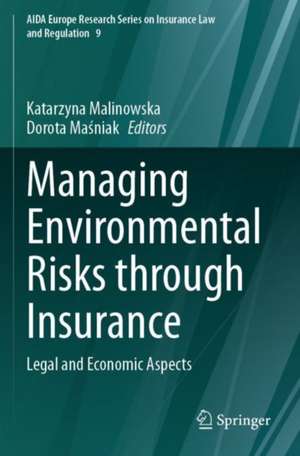 Managing Environmental Risks through Insurance de Katarzyna Malinowska