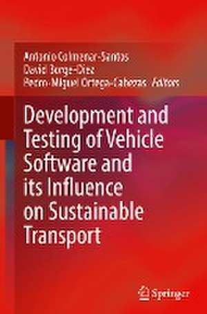 Development and Testing of Vehicle Software and its Influence on Sustainable Transport de Antonio Colmenar-Santos