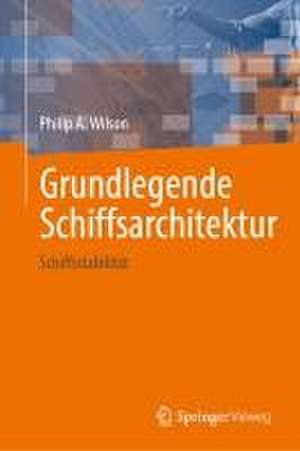 Grundlegende Schiffsarchitektur: Schiffsstabilität de Philip A. Wilson