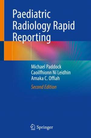 Paediatric Radiology Rapid Reporting de Michael Paddock