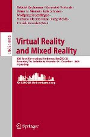 Virtual Reality and Mixed Reality: 20th EuroXR International Conference, EuroXR 2023, Rotterdam, The Netherlands, November 29 – December 1, 2023, Proceedings de Gabriel Zachmann