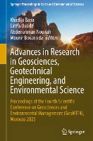 Advances in Research in Geosciences, Geotechnical Engineering, and Environmental Science: Proceedings of the Fourth Scientific Conference on Geosciences and Environmental Management (GeoME’4), Morocco 2023 de Khadija Baba