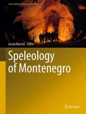 Speleology of Montenegro de Goran Barovic