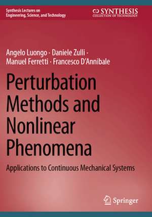 Perturbation Methods and Nonlinear Phenomena de Angelo Luongo